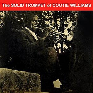 The Solid Trumpet Of Cootie Williams