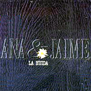Ana Y Jaime - La Huida - Zortam Music