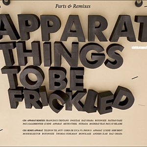 Things to Be Frickled (Remix Apparat)