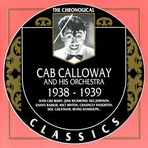 The Chronological Classics: Cab Calloway and His Orchestra 1938-1939