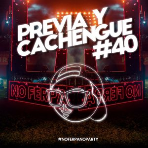 Previa y Cachengue 40 (Remix)