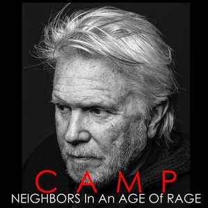 Neighbors In An Age Of Rage