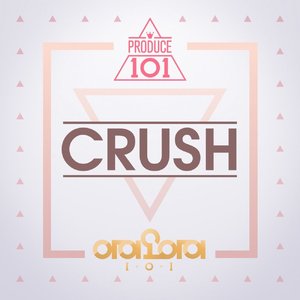 Crush (From Produce 101) - Single