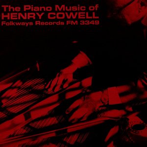 The Piano Music of Henry Cowell