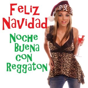 Feliz Navidad - Noche Buena con Reggaton