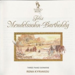 Mendelssohn: Three Piano Sonatas