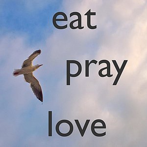 Eat Pray Love