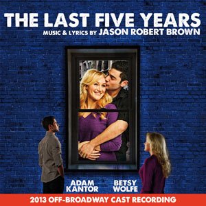 The Last Five Years (2013 Off-Broadway Cast Recording)