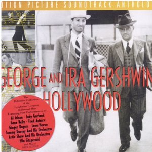 George and Ira Gershwin In Hollywood