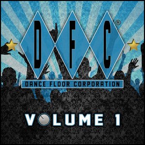 DFC, Vol. 1 (30 Classics from Dance Floor Corporation)