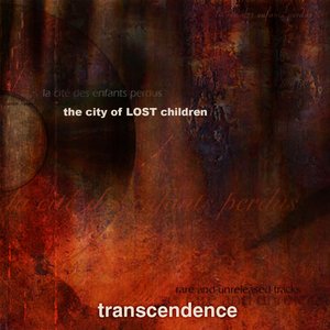 The City of Lost Children: Rare and Unreleased Tracks