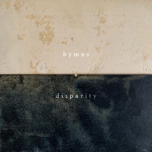 Hymns + Disparity - EP