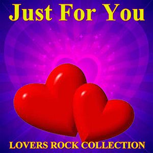 Just For You Lovers Rock Collection