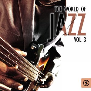 The World of Jazz, Vol. 3