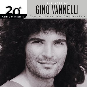 20th Century Masters: The Millennium Collection - Best of Gino Vannelli