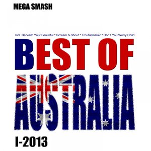 Best of Australia, I-2013 (Beneath Your Beautiful, Scream & Shout, Troublemaker, Don't You Worry Child)