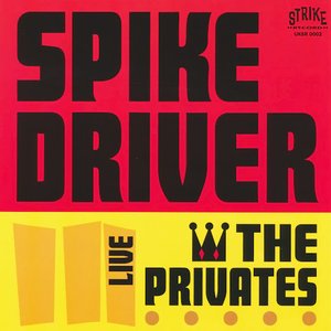 Spike Driver Live