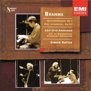 Brahms - Piano Concerto No. 1/Drei Intermezzi Op. 117