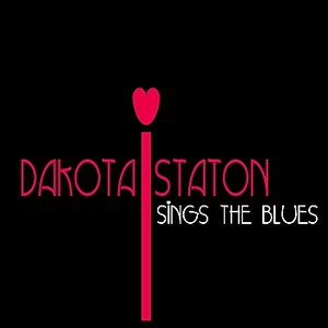 Dakota Staton Sings the Blues