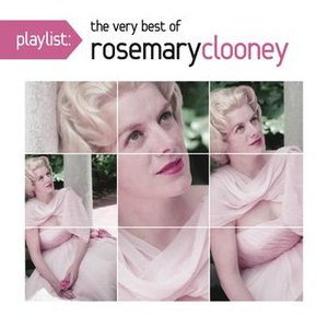 Playlist: The Very Best Of Rosemary Clooney