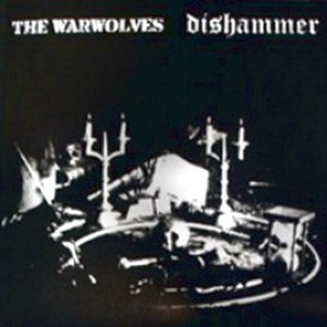 The Warwolves/Dishammer (Split)