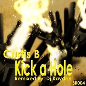 Kick A Hole (Remixes)