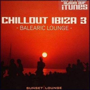 Chillout Ibiza 3: Balearic Lounge