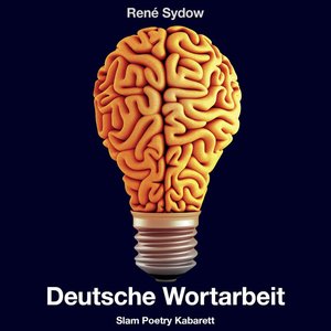 Deutsche Wortarbeit - Slam-Poetry Kabarett