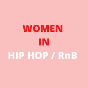 International Women's Day - Hip Hop/RnB