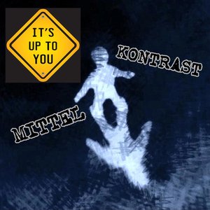 It's Up to You