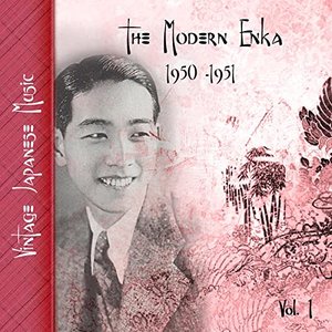 Vintage Japanese Music, The Modern Enka, Vol.1 (1950-1951)