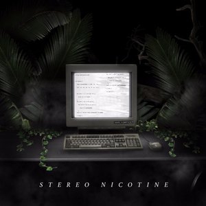 Stereo Nicotine - Single