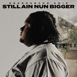 STILL AIN NUN BIGGER