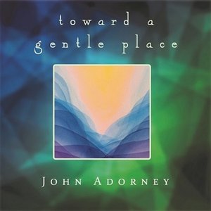 Toward a Gentle Place