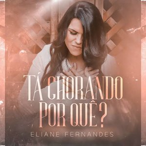 Tà Chorando por Quê? - Single