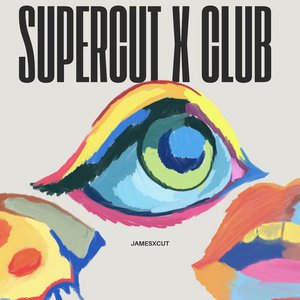 Supercut X Club