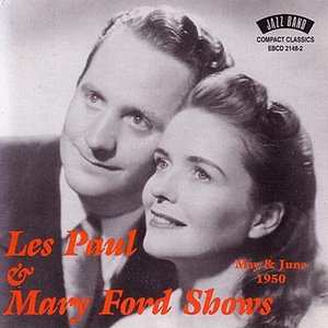 Les Paul & Mary Ford Shows - May & June 1950