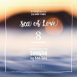 HONEY meets ISLAND CAFE - Sea of Love 8- Collaboration with SHONAN by the Sea