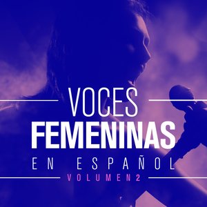 Voces Femeninas en Español Vol. 2