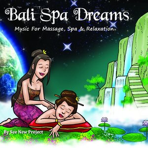 Bali Spa Dreams (Music for Massage, Spa & Relaxation)