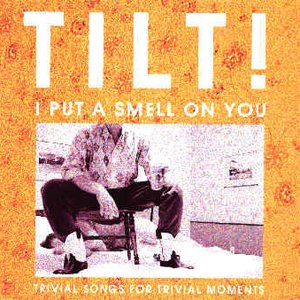 I Put a Smell on You: Trivial Songs for Trivial Moments