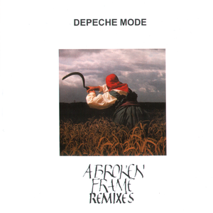 Depeche Mode - A Broken Frame - Remixes - 2004 - Zortam Music