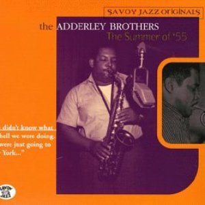 The Adderley Brothers: The Summer of '55