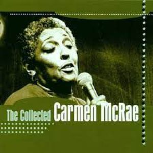 The Collected Carmen McRae