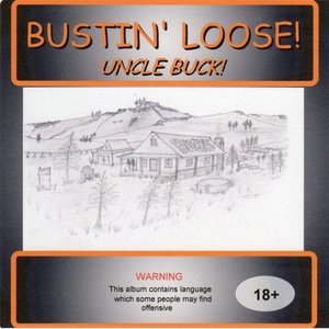 Bustin' Loose! ... Uncle Buck!