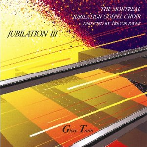 Jubilation III - Glory Train