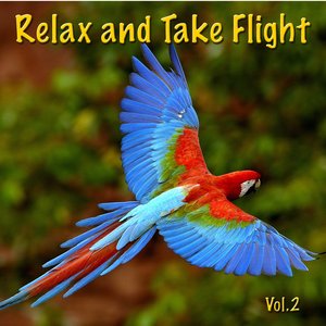 Relax and Take Flight Vol. 2