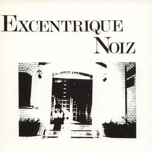 EXCENTRIQUE NOIZ