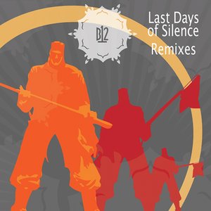 Last Days of Silence Remixes