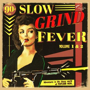 Slow Grind Fever (Volume 1 & 2)